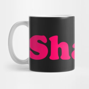 Shan't Mug